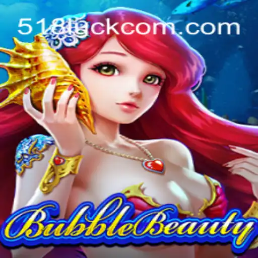 Descubra o Mundo de 'BubbleBeauty' e o Encanto de 518luck.com