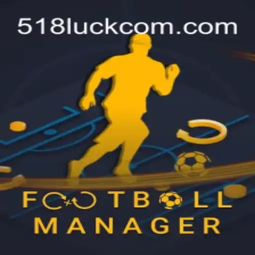 Descubra o Mundo de FootballManager com 518luck.com
