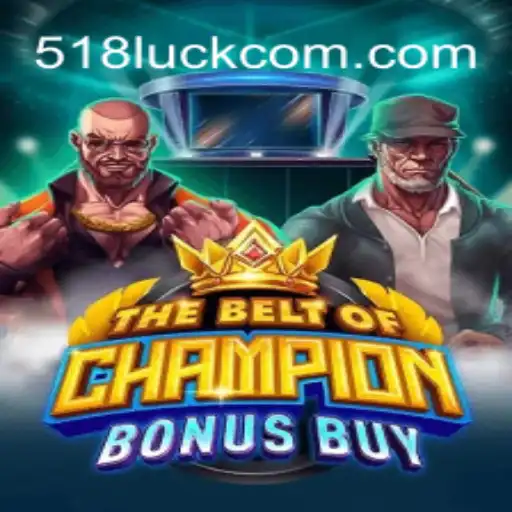 Descubra o Mundo de TheBeltOfChampionBonusBuy em 518luck.com